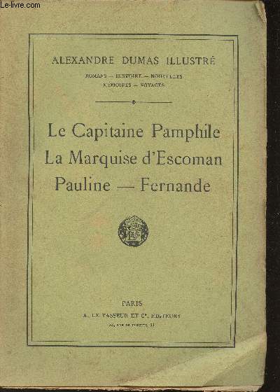 Le Capitaine Pamphile- La Marquise d'Escoman- Pauline -Fernande(Collection 