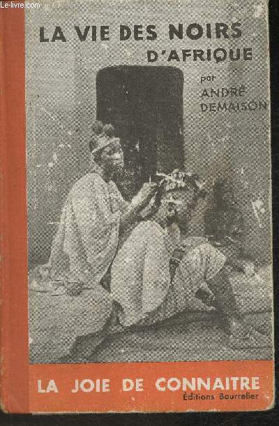 La vie des noirs d'Afrique du Sngal au Congo (Collection 