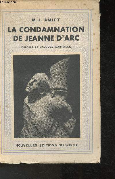 La condamnation de Jeanne D'Arc vue  la lumire des grands vnements du Moyen-Age