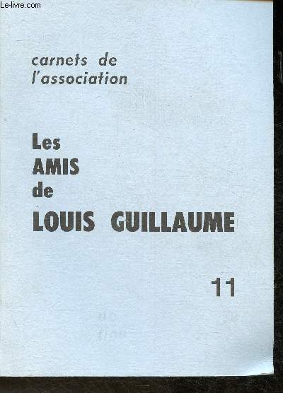 Carnet de l'association Les amis de Louis Guillaume N11
