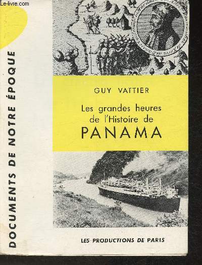Les grandes heures de l'Histoire de Panama (Collection 