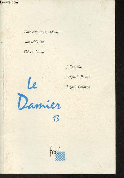 La Damier 13 - Posie - Autres auteurs: Paul Alexandre Adnama, J. Deneville, Brigitte Teirlinck.