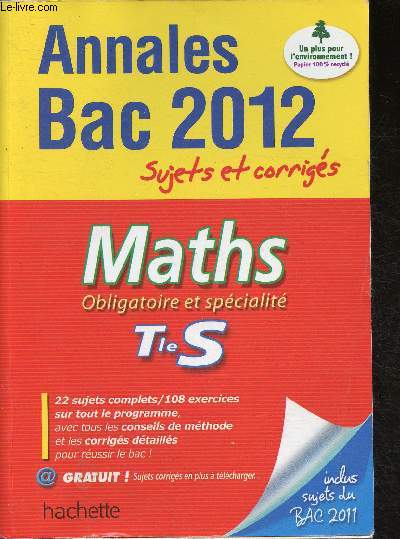 Annales Bac 2012, sujets et corrigs- Maths Obligatoire et spcialit Tle S