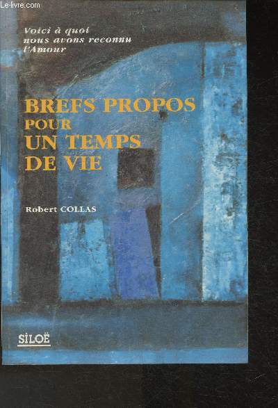 Brefs propos pour un temps de vie (Collection 