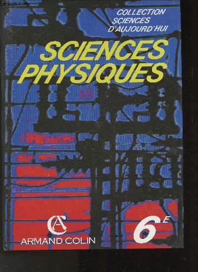 Sciences Physiques 6me- Promouvoir les Sciences physiques au collge (Collection 