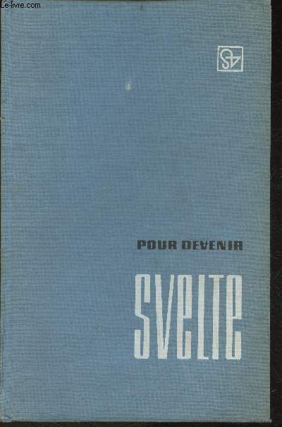 Pour devenir svelte et le rester- 100 chemins de la sveltesse