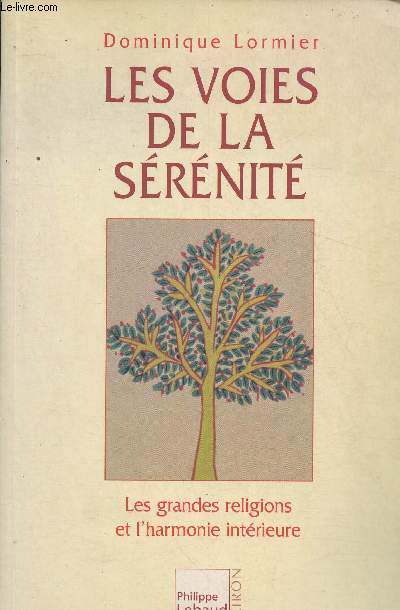 Les voies de la srnit- Les grandes religions et l'harmonie intrieure