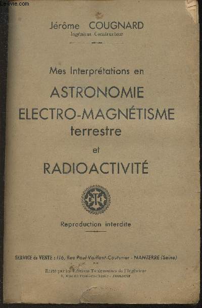 Mes interprtation en astronomie, lectro-magntisme terrestre et radioactivit
