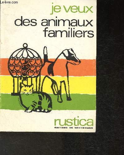 Je veux des animaux familiers (Collection 