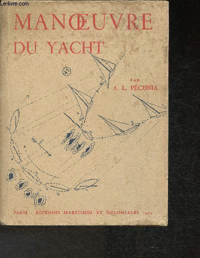 Grement, manoeuvre et navigation du yacht- Tome II: Manoeuvre