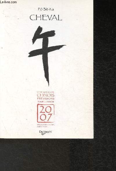 Cheval- Votre horoscope Chinois, prvisions pour l'anne 2007