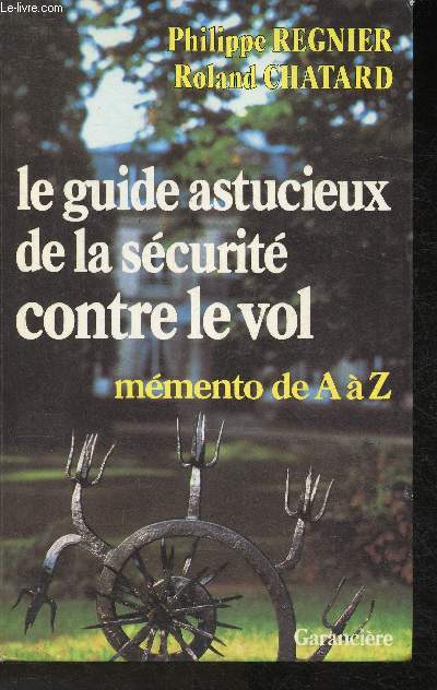 Le guide astucieux de la scurit contre le vol- Mmento de A  Z