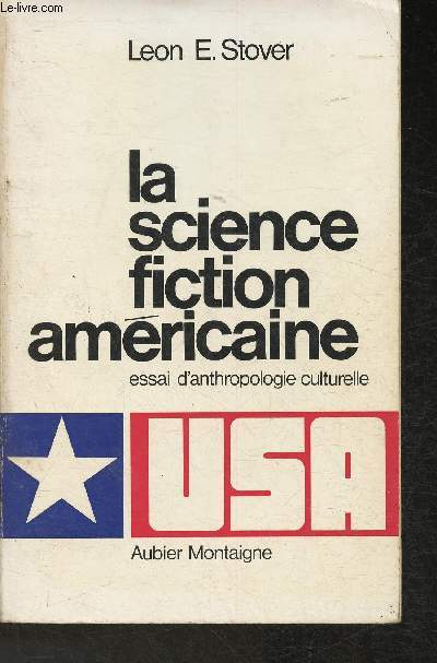 La science-fiction amricaine - Essai d'anthropologie culturelle (Colletion 