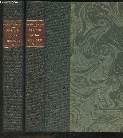 Plaisir de la musique Tome I:Les lments de la musique et Tome II:La musique jusqu' Beethoven (en 2 volumes)