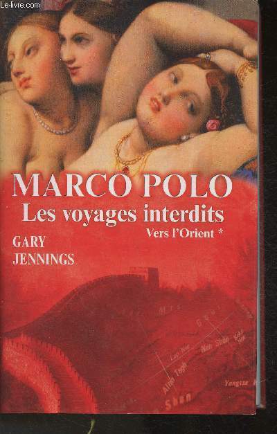 Marco Polo les voyages inerdits- Tome I: Vers l'Orient