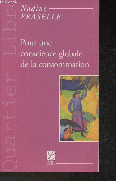 Pour une conscience globale de la consommation (Collection 