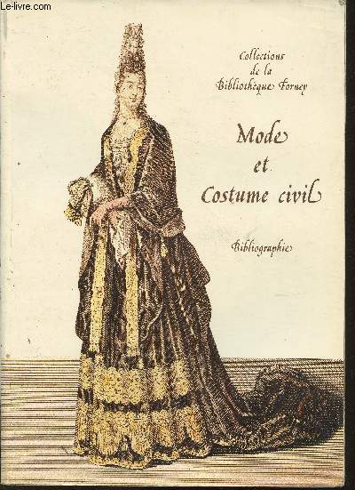 Mode et costume civil- Bibliographie (Collections de la Bibliothque Forney)