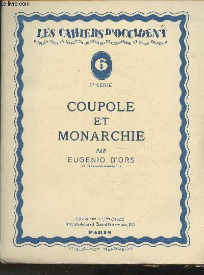 Les cahiers d'Occident n6- Coupole et monarchie