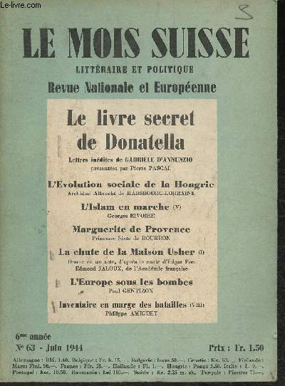 Le mois Suisse N63 Juin 1944-Sommaire: Le livre secret de Donatella par Gabriel D'Annunzio; L'Evolution sociale de la Hongrie par Achidu Abrecht de Habsbourg-Lorraine; La chute de la Maison Usher par Edmond Jaloux; L'Europe sous les bombes de Paul Genti