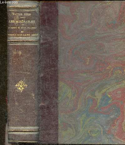 Les Misrables Tome V: Quatrime Partie : L'Idylle rue Plumet et L'pope rue Saint-Denis (I)