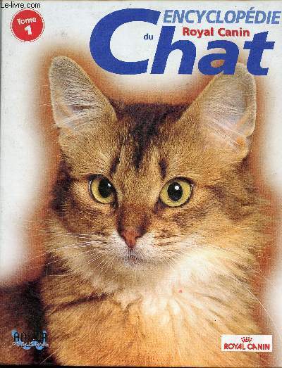Encyclopdie Royal Canin du Chat- Tome I