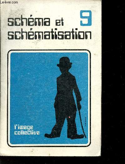 Schma et schmatisation n9 - sommaire: luttes de classe et schmatisation par robert estival, la querelle desimages par claude cossette, dessins par dominique deboffle etc.