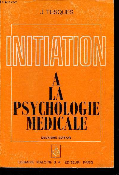 Initiation  la psuchologie mdicale-  l'usage des tudiants en mdecine et des mdecins omnipraticiens