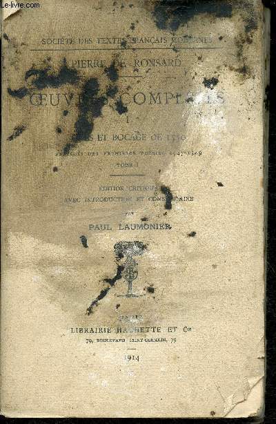 Oeuvres compltes Tome I - Odes et Bocage de 1550 Tome I - Edition critique avec introduction et commentaire (Collection 