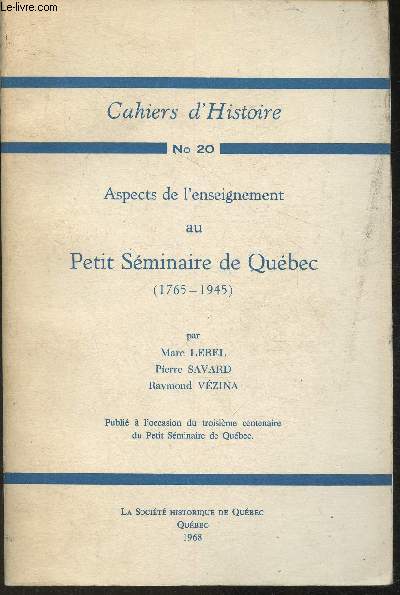 Aspects de l'enseignement au Petit Sminaire de Qubec (1765-1945) (Collection 