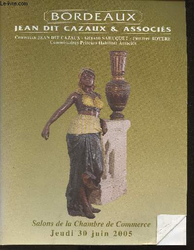 Catalogue de vente au enchres du 30 Juin 2005- Tableaux anciens et modernes, meubles et objets d'art, verreries et cramiques art dco, bronzes, tapisseries, tapis