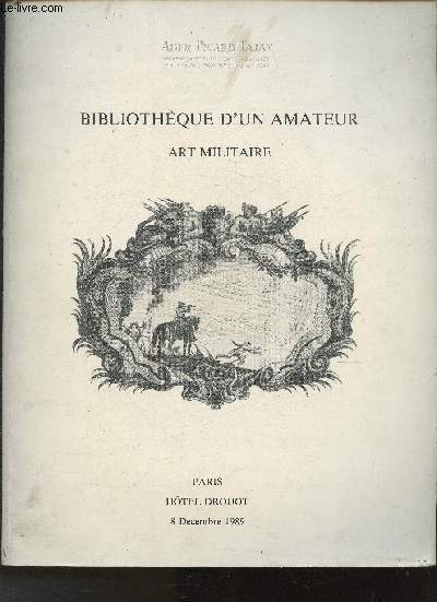 Catalogue de vente aux enchres du 8 Dcembre 1989- Bibliothque d'un amateur- art militaire