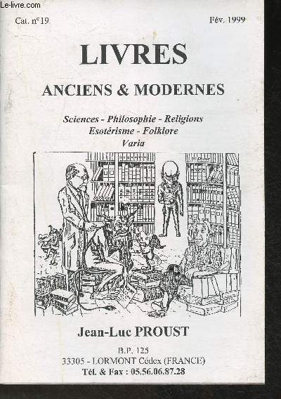 Catalogue Jean-Luc Proust- n19 Fvrier 1999 -Livres anciens et modernes - Sciences , philosophie, religions, Esotrisme, Folklore, Varia
