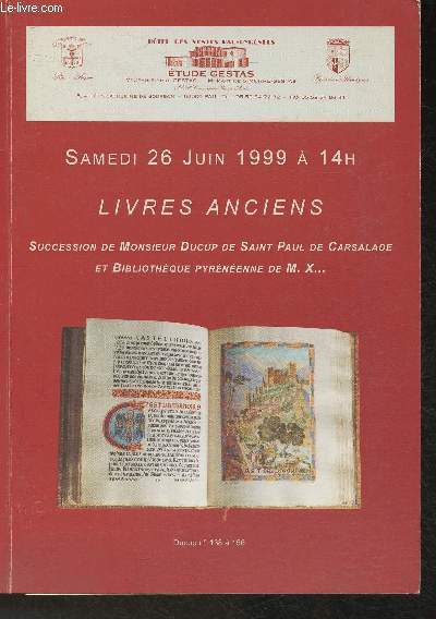 Catalogue de vente aux enchres- 26 Juin 1999- Livres anciens, Succession de Monsieur Ducup de Saint Paul de Carsalade et Bibliothque Pyrnenne de M. X