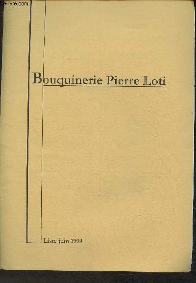 Liste de la Bouquierie Pierre Loti- Juin 1999