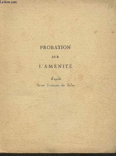 Probation sur l'amnit d'aprs Saint Franois de Sales