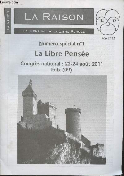 La raison -Le mensuel de la libre pense Numro spcial N1- Mai 2011-Congrs national: 22-24 Aot 2011