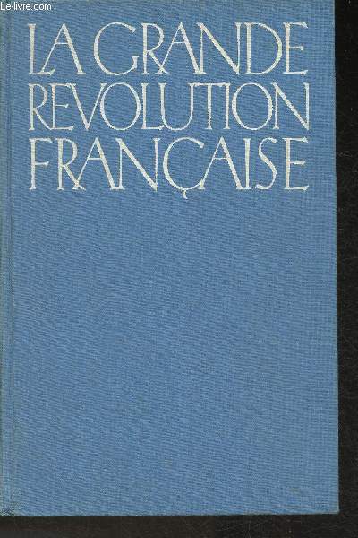 la grande Rvolution Franaise du XVIIIme Sicle