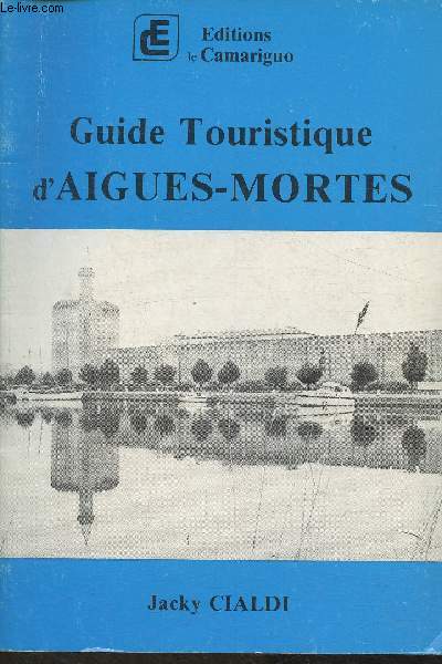 Guide touristique d'Aigues-mortes