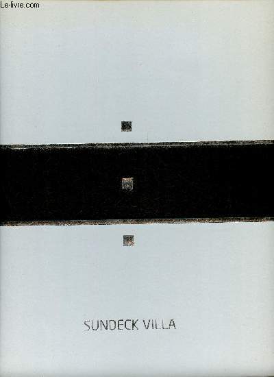 Sundeck Villa- Catalogue de photos d'une villa- Ouvrage bilingue frnaais-anglais