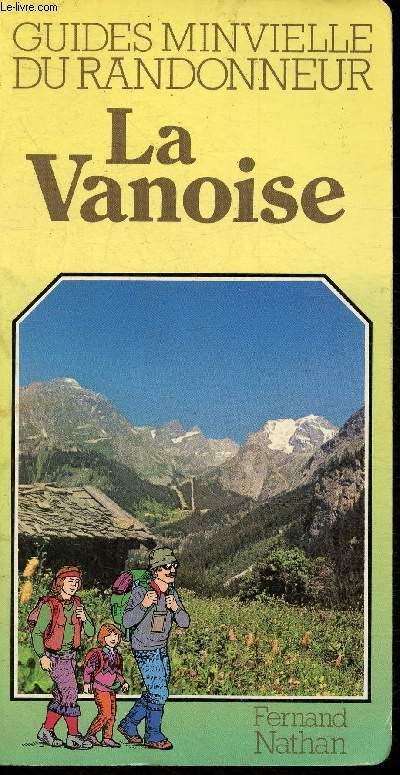 Guide Minvielle du randonneur- La Vanoise