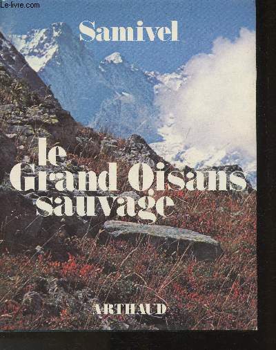 Le grand oisans sauvage