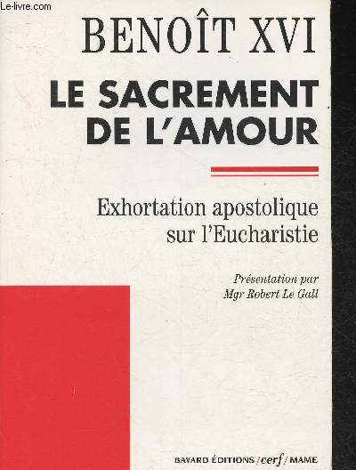 Sacramentum Caritatis- Exhortation apostolique sur l'Eucharistie ( Collection 