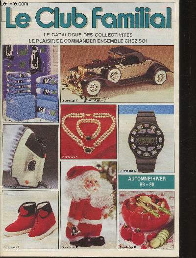 Le Club Familial- Le catalogue des collectivits, le plaisir de commander ensemble chez soi- Catalogue Automne-Hiver 89-90