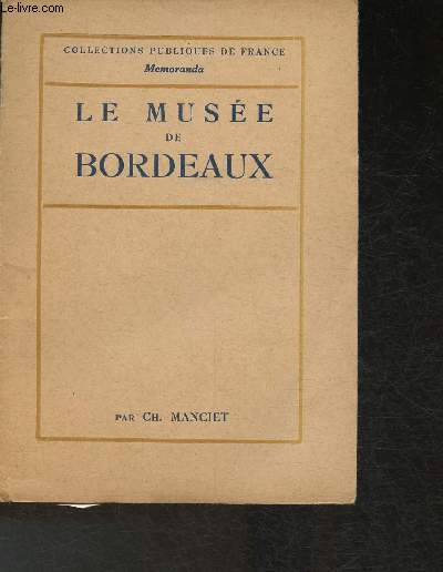 Le muse de Bordeaux (Collections publiques de France 