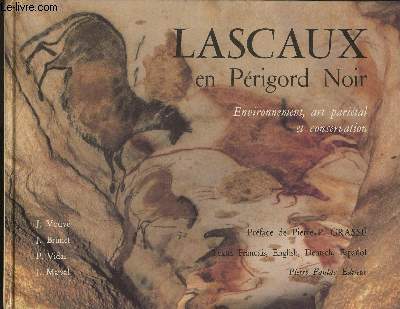 Lascaux en Prigord Noir- Environnement, art parital et conservation