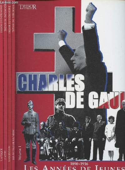 Charles de Gaulle Tome I: 1890-1916: Les annes de Jeunesse, II: 1916-1940: l'Ascension; III: 1940: L'appel, Tome IV: 1940-1941: L'Afrique (Collection 