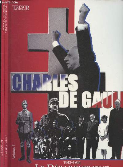 Charles de Gaulle Tome VI: 1942-1943: La Rsistance et Tome VII: 1943-1944: Le Dbarquement (Collection 