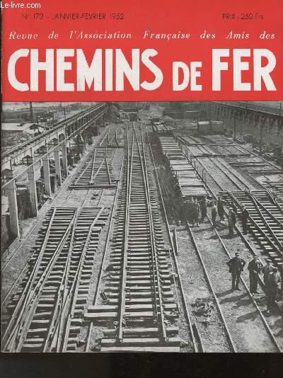 Revue de l'association Franaise des amis des Chemins de Fer N172 Janvier-Fvrier 1952