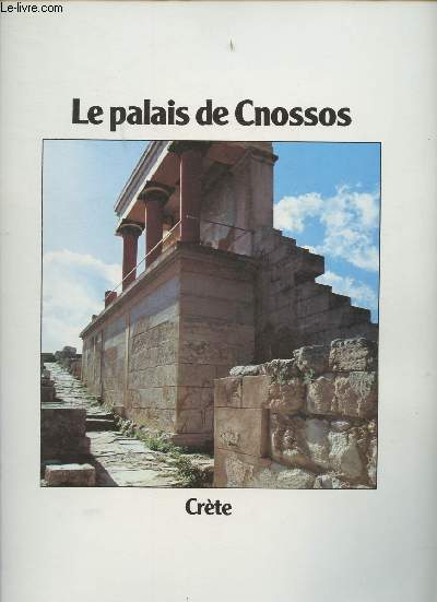Chefs-d'oeuvre de l'art n18- Grands monuments- Le palais de Cnossos-