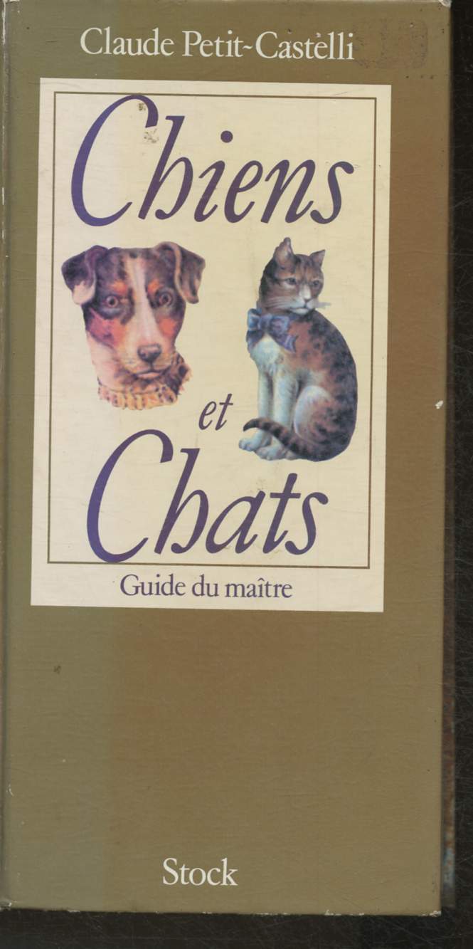 Chiens et chats- guide du matre